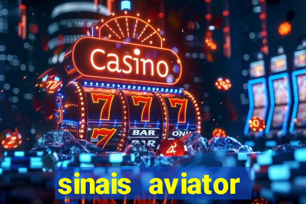 sinais aviator esporte da sorte